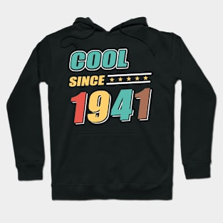 Cool Since Year 1941 Birthday Hoodie